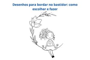 Desenhos para bordar no bastidor: como escolher e fazer